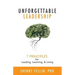Unforgettable Leadership: 7 Principles for Leading, Learning, & Living