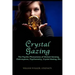 Crystal Gazing: The Psychic Phenomena of Distant Sensing, Clairvoyance, Psychometry, Crystal Gazing, Etc.