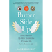 Butter-Side Up: How I Survived My Most Terrible Year and Created My Super Awesome Life