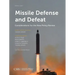 Missile Defense and Defeat: Considerations for the New Policy Review