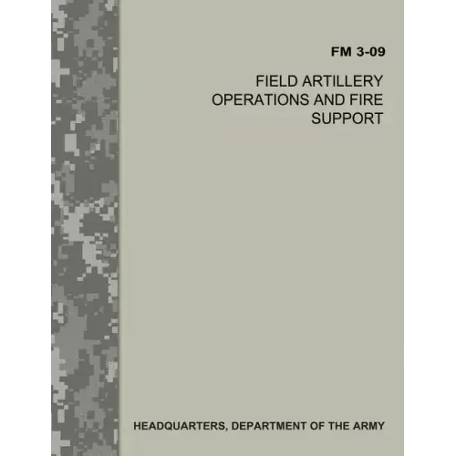 Field Artillery Operations and Fire Support (FM 3-09)
