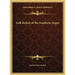 Folk Beliefs of the Southern Negro