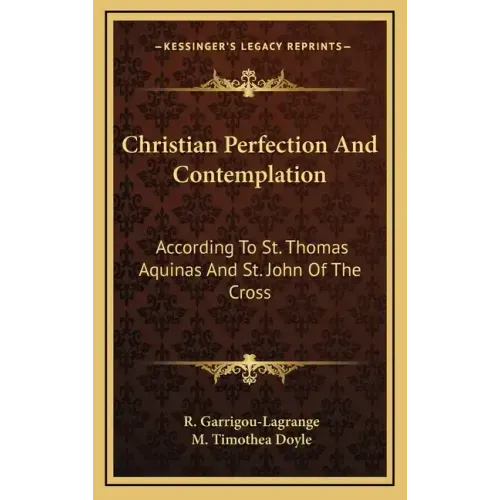 Christian Perfection and Contemplation: According to St. Thomas Aquinas and St. John of the Cross