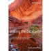 Hiking the Escalante: In the Grand Staircase-Escalante National Monument and the Glen Canyon National Recreation Area, New Edition