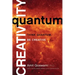 Quantum Creativity: Think Quantum, Be Creative