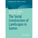 The Social Construction of Landscapes in Games