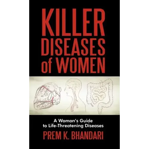 Killer Diseases of Women: A Woman's Guide to Life-Threatening Diseases