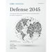 Defense 2045: Assessing the Future Security Environment and Implications for Defense Policymakers