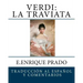 Verdi: La Traviata: Traduccion al Espanol y Comentarios