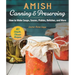 Amish Canning & Preserving: How to Make Soups, Sauces, Pickles, Relishes, and More