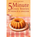 5 Minute Cozy Stories in French and English for Kids: A Bilingual Book about Friendship, Courage and Kindness
