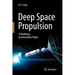 Deep Space Propulsion: A Roadmap to Interstellar Flight