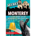 Secret Monterey: A Guide to the Weird, Wonderful, and Obscure