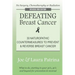 Defeating Breast Cancer: The Self-Healing Plan to Prevent and Reverse Cancer Naturally