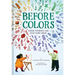 Before Colors: Where Pigments and Dyes Come from