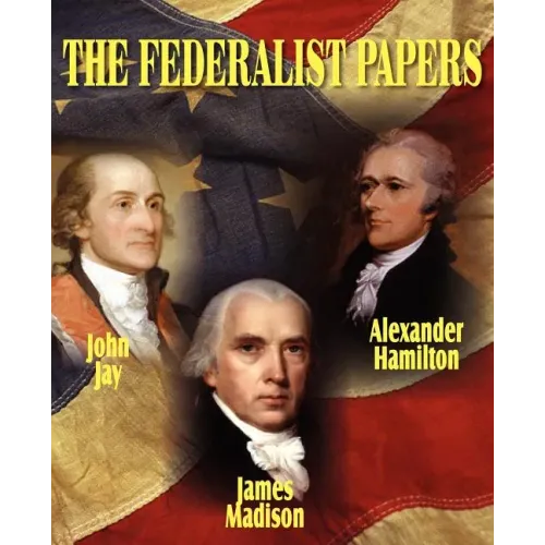 The Federalist Papers