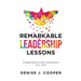 Remarkable Leadership Lessons: Change Results One Conversation at a Time