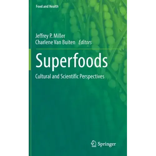 Superfoods: Cultural and Scientific Perspectives