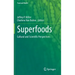 Superfoods: Cultural and Scientific Perspectives