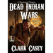 Dead Indian Wars