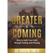 Greater Is Coming