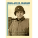 Wallace H. Graham: The Man Who Became President Truman's Physician