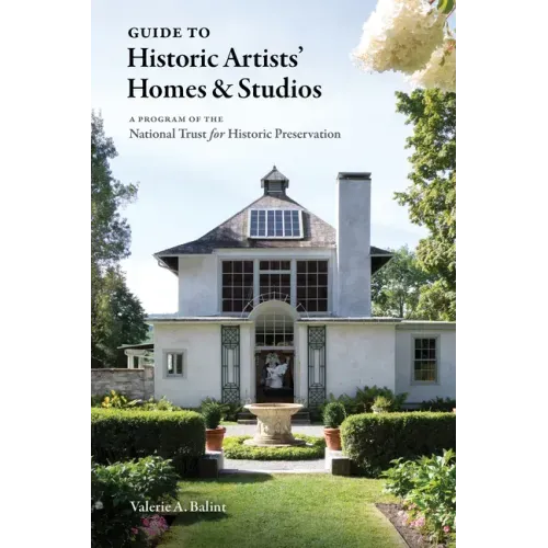 Historic Artists' Homes and Studios: A Guide