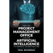 How the Project Management Office Can Use Artificial Intelligence to Improve the Bottom Line