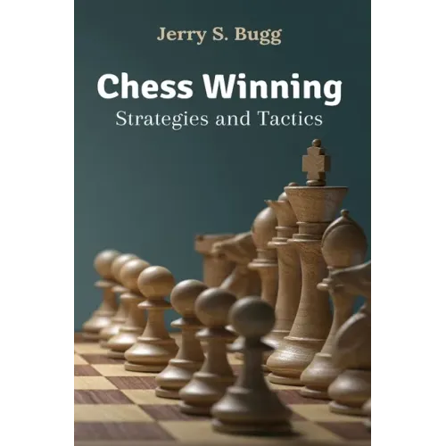 Chess Winning Strategies and Tactics