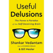 Useful Delusions: The Power and Paradox of the Self-Deceiving Brain