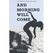 And Morning Will Come: The 2017 Writivism Anthology