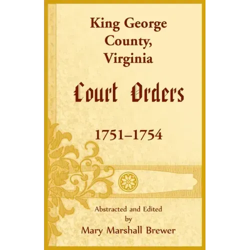 King George County, Virginia Court Orders, 1751-1754