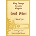 King George County, Virginia Court Orders, 1751-1754