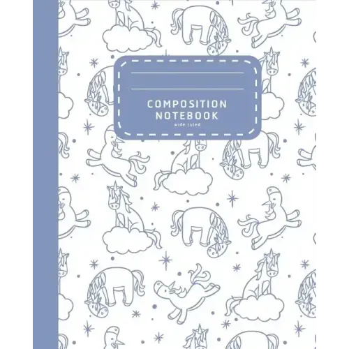 Composition Notebook: Lovely Wide Ruled Unicorn Notebook - Composition Notebook For Girls - School Notebook