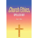 Church Ethics Spelled Out: Revised Edition