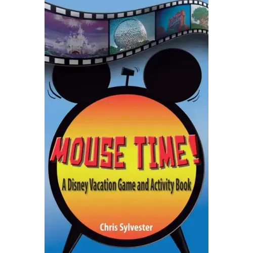 Mouse Time!: A Disney Vacation Game and Activity Book