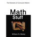 Math Stuff: The Elements of Curriculum Reform