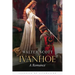 Ivanhoe: A Romance