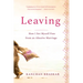 Leaving: How I Set Myself Free from an Abusive Marriage