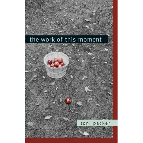 The Work of This Moment