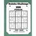 Sudoku Challenge 200 Puzzles Very Hard: Large Print Sudoku Puzzle Book (Very Hard)