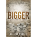 Bigger: Rebuilding the Broken