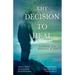 The Decision to Heal: Pathways from Suffering to Love