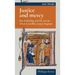Justice and Mercy: Moral Theology and the Exercise of Law in Twelfth-Century England