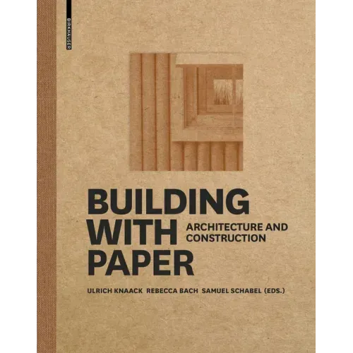 Building with Paper: Architecture and Construction