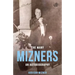 The Many Mizners: An Autobiography