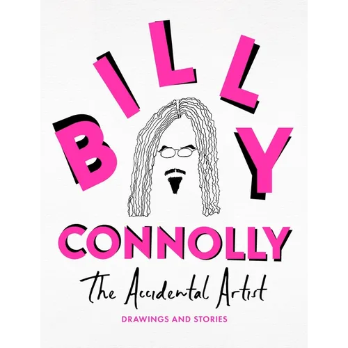 The Accidental Artist: Drawings & Stories from the Nation's Favourite Comedian