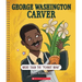 George Washington Carver: More Than the Peanut Man (Bright Minds)