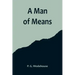 A Man of Means