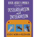 Desegregation and Integration